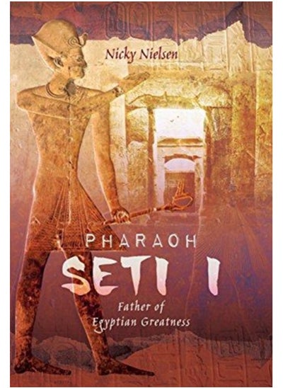 Buy Pharaoh Seti I : Father of Egyptian Greatness in Saudi Arabia