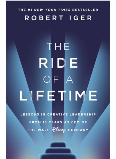 اشتري The Ride of a Lifetime : Lessons in Creative Leadership from 15 Years as CEO of the Walt Disney Company في السعودية