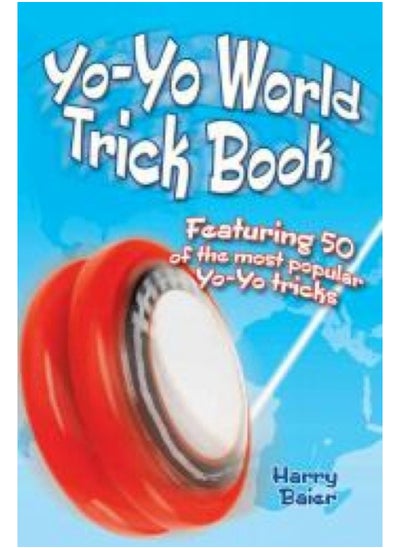 Buy Yo-Yo World Trick Book : Featuring 50 of the Most Popular Yo-Yo Tricks in Saudi Arabia