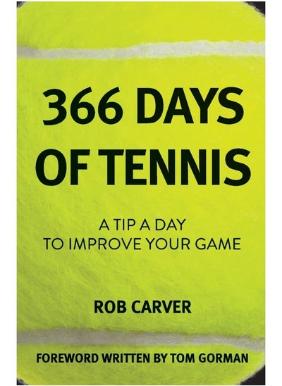 اشتري 366 Days of Tennis: A Tip a Day to Improve Your Game في الامارات