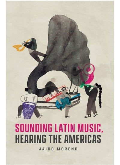 اشتري Sounding Latin Music, Hearing the Americas في الامارات