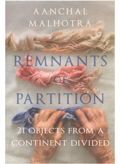 اشتري Remnants of Partition : 21 Objects from a Continent Divided في الامارات