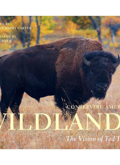 Buy Conserving America's Wild Lands : The Vision of Ted Turner in UAE