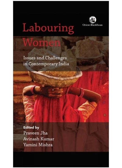 اشتري Labouring Women: Issues and Challenges in Contemporary India في الامارات