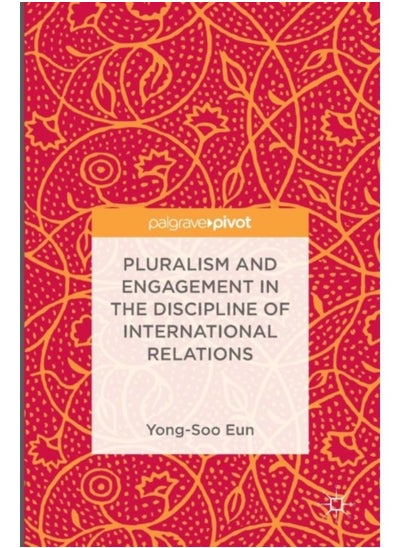 Buy Pluralism And Engagement In The Discipline Of International Relations - Hardback in Saudi Arabia