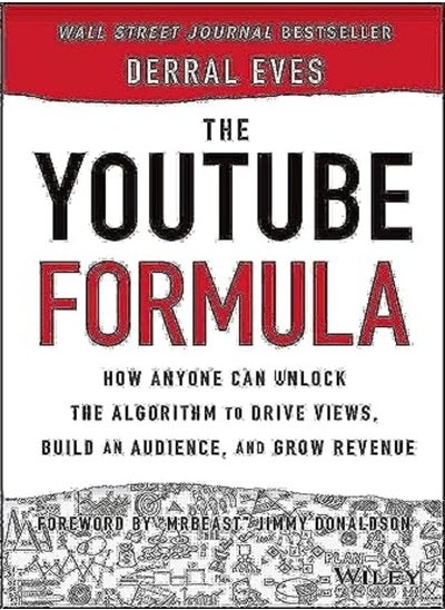 Buy The YouTube Formula: How Anyone Can Unlock the Algorithm to Drive Views, Build an Audience, and Grow in UAE