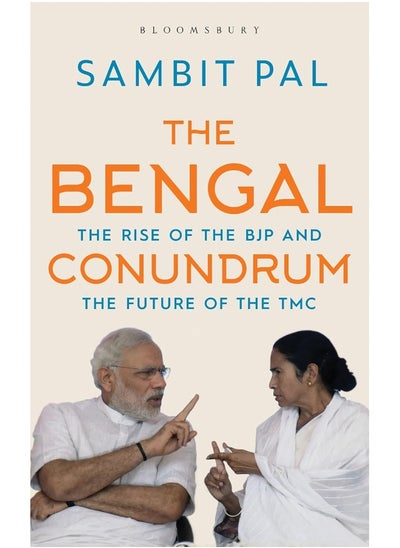 Buy The Bengal Conundrum: The Rise of the BJP and the Future of the TMC in UAE