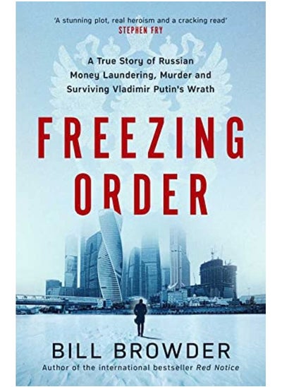 اشتري Freezing Order A True Story Of Russian Money Laundering Statesponsored Murderand Surviving Vladi في الامارات