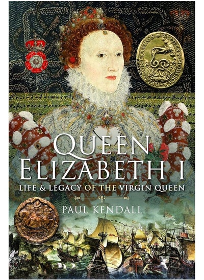 اشتري Queen Elizabeth I: Life and Legacy of the Virgin Queen في الامارات