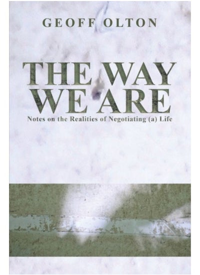 اشتري The Way We Are : Notes On The Realities Of Negotiating (A) Life - Paperback في السعودية