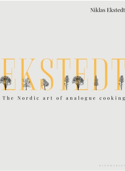 اشتري Ekstedt : The Nordic Art of Analogue Cooking في الامارات