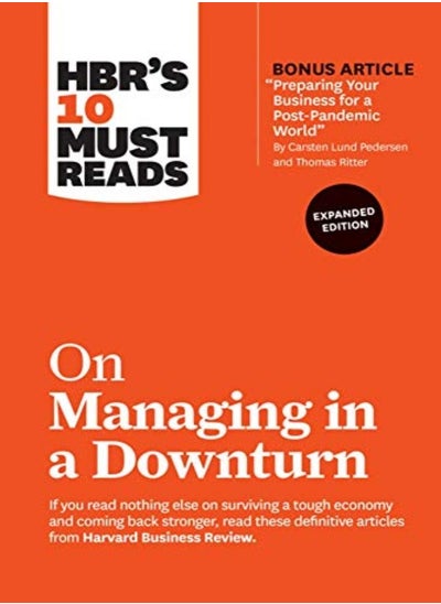 Buy Hbr'S 10 Must Reads On Managing In A Downturn, Expanded Edition (With Bonus Article "Preparing Your in UAE