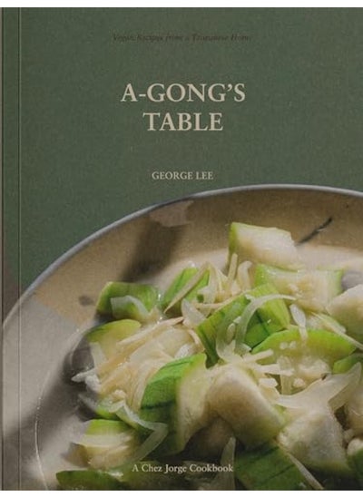 اشتري Agongs Table Vegan Recipes From A Taiwanese Home A Chez Jorge Cookbook في الامارات