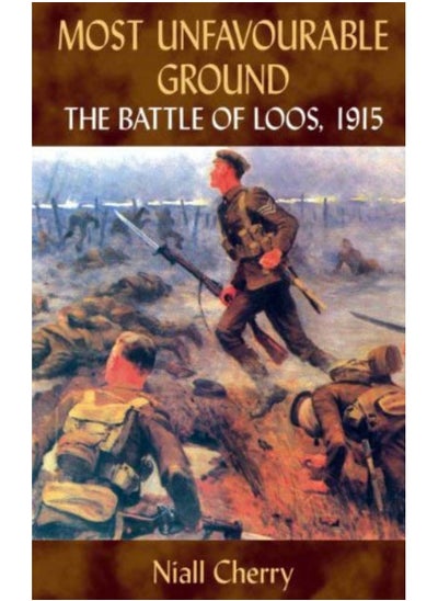 اشتري Most Unfavourable Ground: The Battle of Loos, 1915 في الامارات