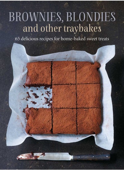 Buy Brownies, Blondies and Other Traybakes : 65 Delicious Recipes for Home-Baked Sweet Treats in Saudi Arabia