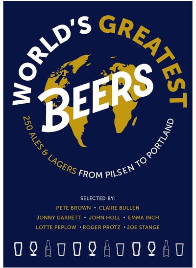 اشتري World's Greatest Beers: 250 Unmissable Ales & Lagers Selected by a Team of Experts في الامارات