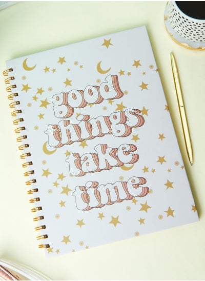 Buy A4 Good Things Take Time Notebook in UAE