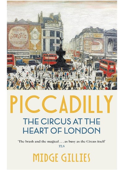 Buy Piccadilly: The Circus at the Heart of London in UAE