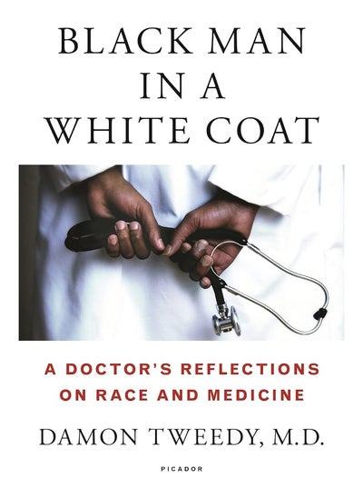 Buy Black Man in a White Coat: A Doctor's Reflections on Race and Medicine in UAE