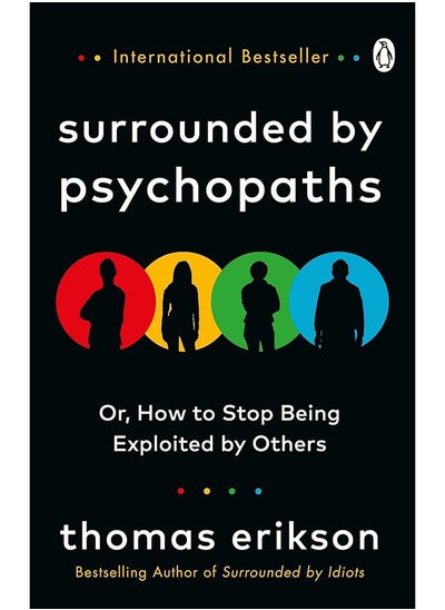 Buy Surrounded by Psychopaths : How to Stop Being Exploited by Others, Thomas Erikson in Egypt