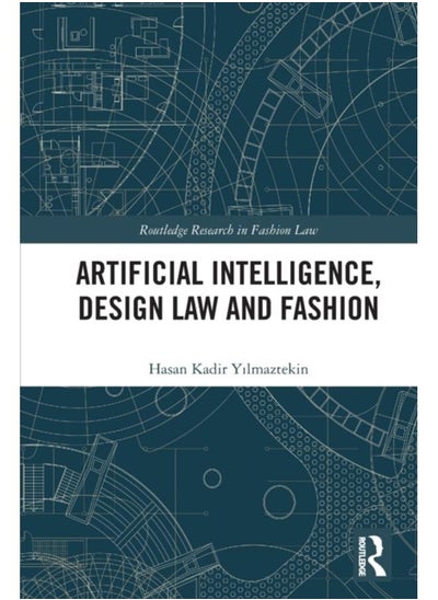 اشتري Artificial Intelligence, Design Law and Fashion في الامارات