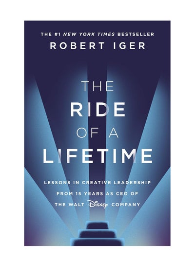 Buy The Ride Of A Lifetime Lessons In Creative Leadership From 15 Years As CEO Of The Walt Disney Company Hardcover in UAE