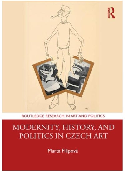 اشتري Modernity, History, and Politics in Czech Art في الامارات