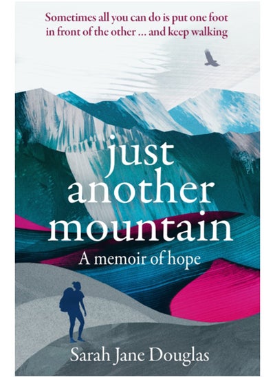 Buy Just Another Mountain : A Memoir of Hope in Saudi Arabia