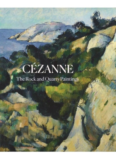 اشتري Cezanne : The Rock and Quarry Paintings في الامارات