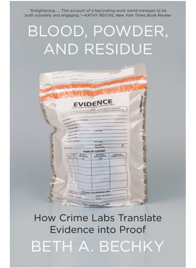 اشتري Blood, Powder, and Residue : How Crime Labs Translate Evidence into Proof في السعودية