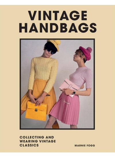 Buy Vintage Handbags : Collecting and wearing designer classics in UAE