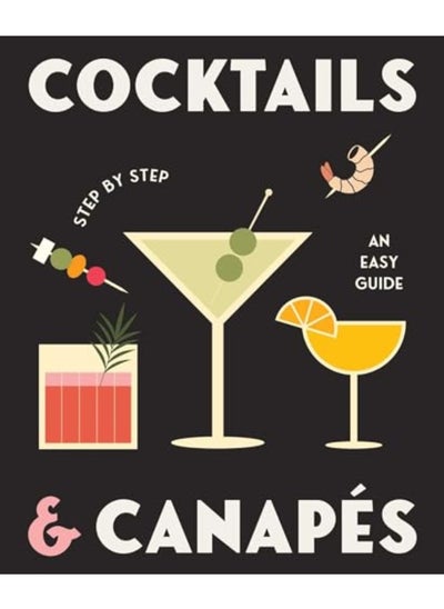 Buy Cocktails And Canapes Step By Step An Easy Guide in UAE