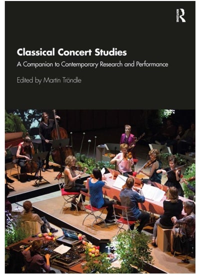 Buy Classical Concert Studies : A Companion to Contemporary Research and Performance in UAE