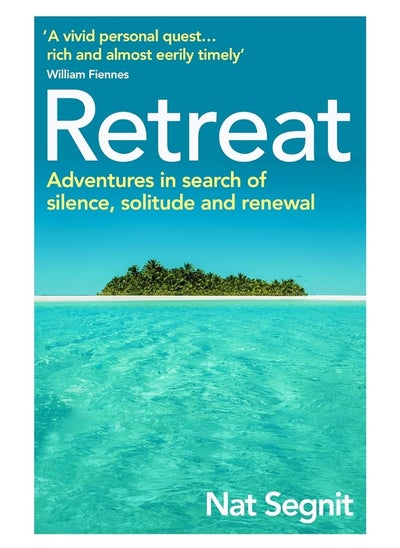 اشتري Retreat: Adventures in Search of Silence, Solitude and Renewal في الامارات