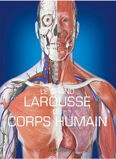 اشتري Le Grand Larousse du corps humain - Nouvelle édition في الامارات