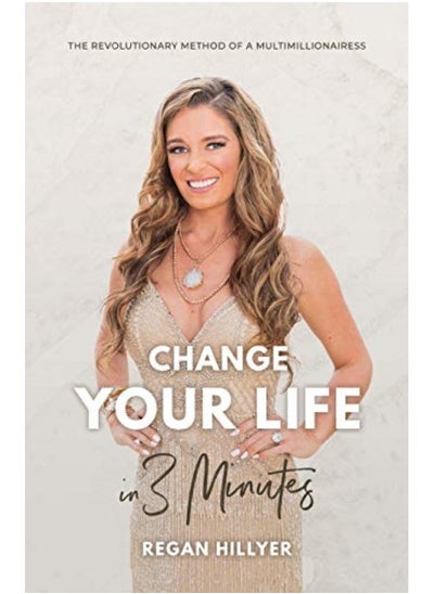 Buy Change Your Life In 3 Minutes The Revolutionary Method Of A Multimillionairess in UAE