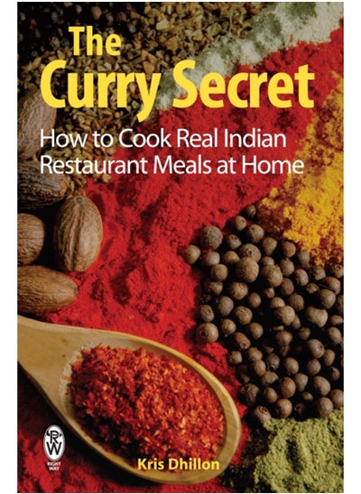 Buy The Curry Secret : How to Cook Real Indian Restaurant Meals at Home in Saudi Arabia