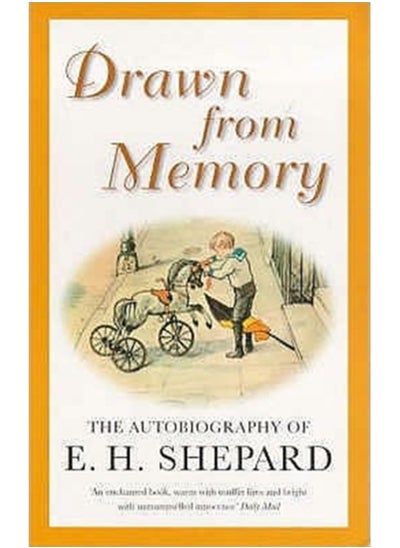 Buy Drawn from Memory : The Autobiography of E.H.Shepard in Saudi Arabia