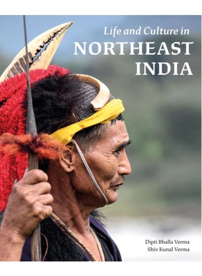 اشتري Life and Culture in Northeast India في الامارات