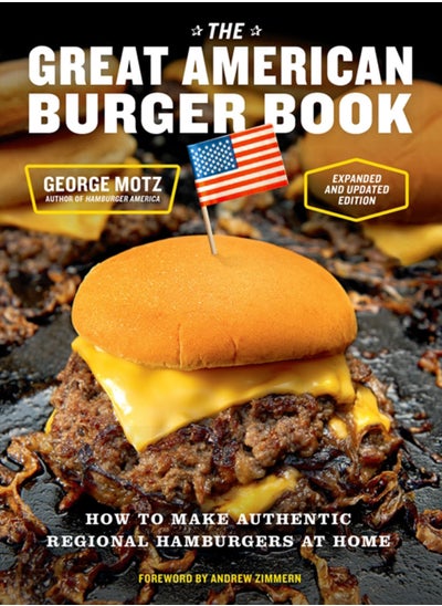 اشتري The Great American Burger Book (Expanded and Updated Edition) : How to Make Authentic Regional Hamburgers at Home في السعودية