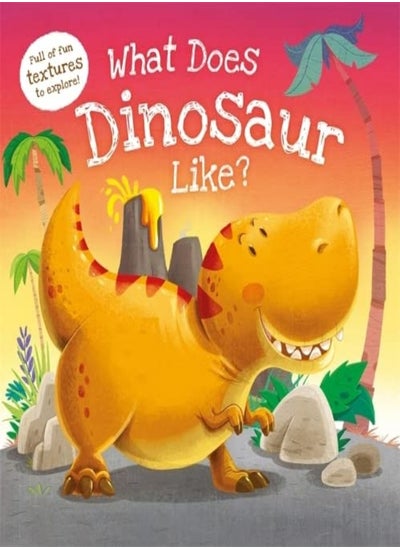 اشتري What Does Dinosaur Like? by Autumn Publishing Hardcover في الامارات