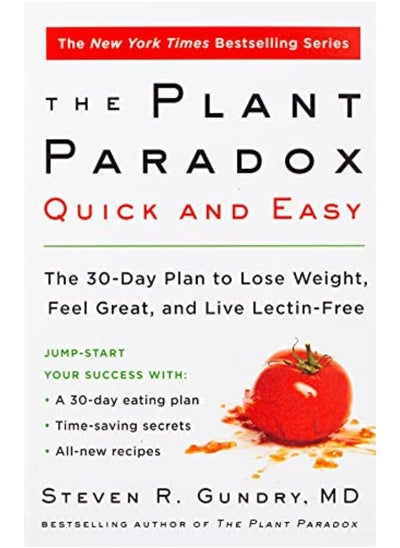 اشتري The Plant Paradox Quick and Easy: The 30-Day Plan to Lose Weight, Feel Great, and Live Lectin-Free في الامارات