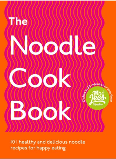 اشتري The Noodle Cookbook : 101 healthy and delicious noodle recipes for happy eating في السعودية