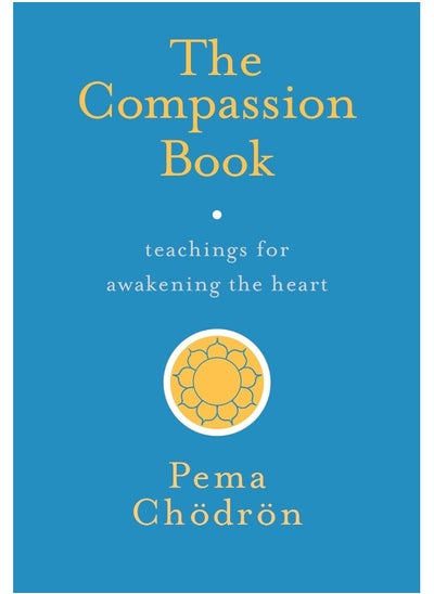 اشتري The Compassion Book : Teachings for Awakening the Heart في الامارات