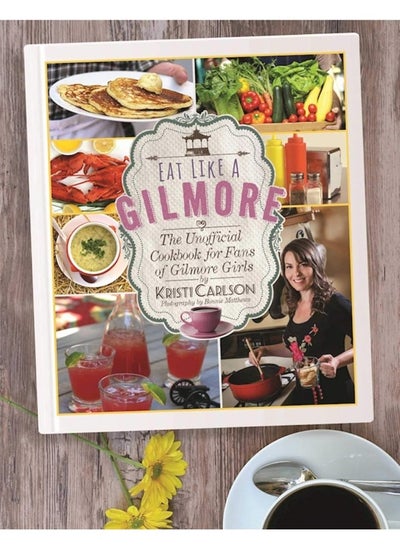 Buy Eat like a gilmore: the unofficial cookbook for fans of gilmore girls in UAE