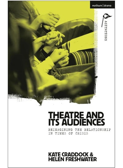 Buy Theatre and Its Audiences: Reimagining the Relationship in Times of Crisis in UAE