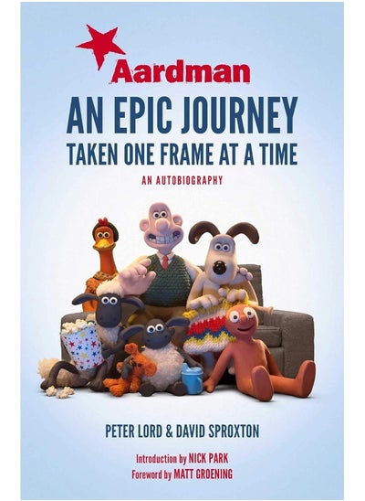 اشتري Aardman: An Epic Journey: Taken One Frame at a Time في الامارات