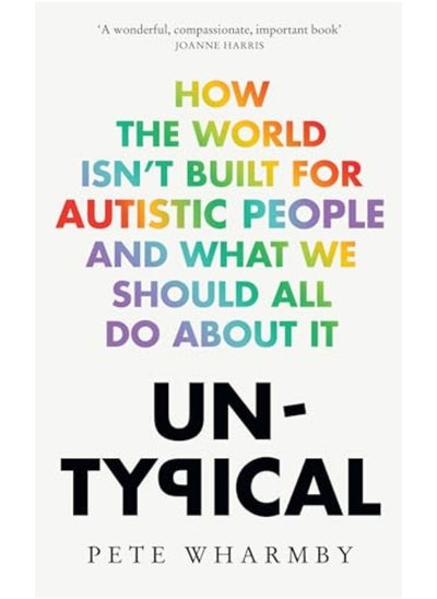 Buy Untypical How The World Isnt Built For Autistic People And What We Should All Do About It in UAE