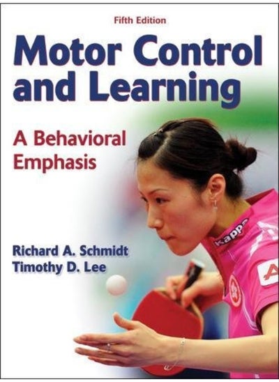 اشتري Motor Control and Learning: A Behavioral Emphasis في الامارات