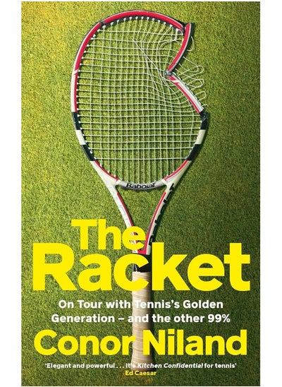 اشتري The Racket: On Tour with Tennis’s Golden Generation – and the في الامارات